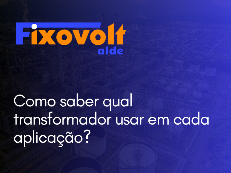 qual transformador usar